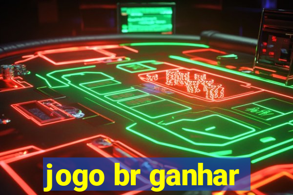 jogo br ganhar